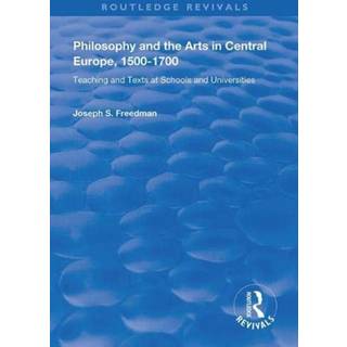 Philosophy and the Arts in Central Europe, 1500-1700