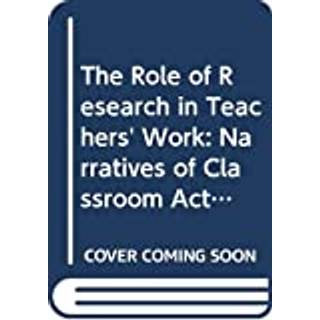 The Role of Research in Teachers' Work