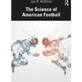 The Science of American Football