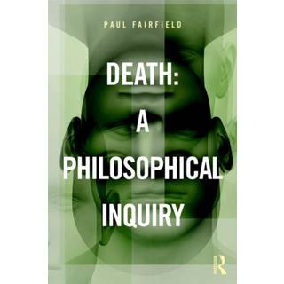 Death: A Philosophical Inquiry