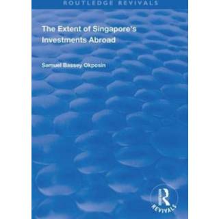 The Extent of Singapore's Investments Abroad