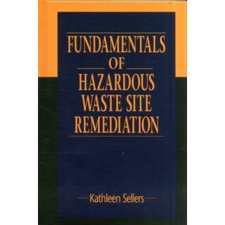 Fundamentals of Hazardous Waste Site Remediation