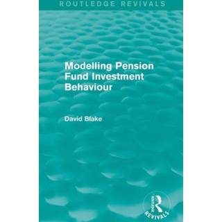 Modelling Pension Fund Investment Behaviour (Routledge Revivals)