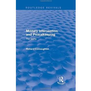 Military Intervention and Peacekeeping: The Reality