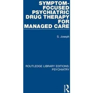 Symptom-Focused Psychiatric Drug Therapy for Managed Care