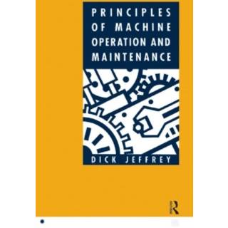 Principles of Machine Operation and Maintenance