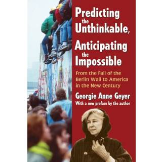Predicting the Unthinkable, Anticipating the Impossible