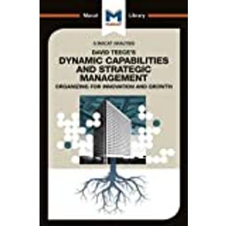 An Analysis of David J. Teece's Dynamic Capabilites and Strategic Management