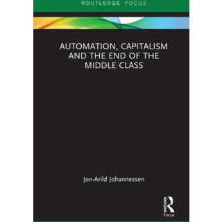 Automation, Capitalism and the End of the Middle Class