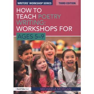 How to Teach Poetry Writing: Workshops for Ages 5-9
