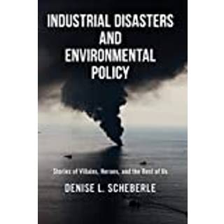Industrial Disasters and Environmental Policy