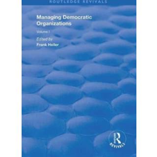 Managing Democratic Organizations I