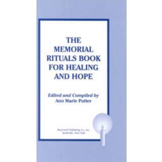 The Memorial Rituals Book for Healing and Hope