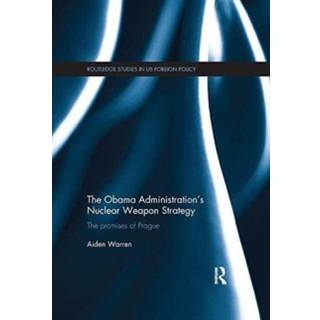 The Obama Administration's Nuclear Weapon Strategy