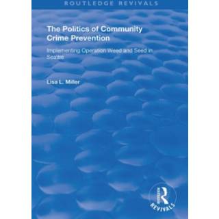 The Politics of Community Crime Prevention