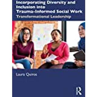 Incorporating Diversity and Inclusion into Trauma-Informed Social Work