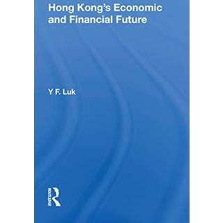 Hong Kong's Economic And Financial Future