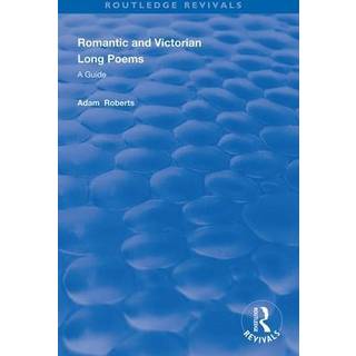 Romantic and Victorian Long Poems