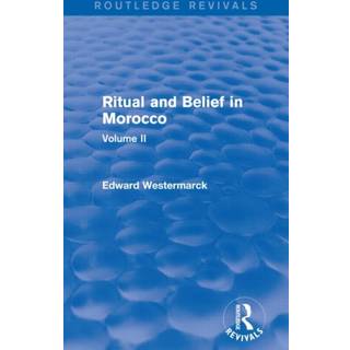 Ritual and Belief in Morocco: Vol. II (Routledge Revivals)