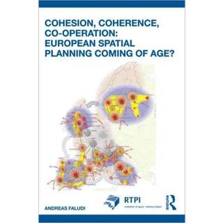 Cohesion, Coherence, Cooperation: European Spatial Planning Coming of Age?