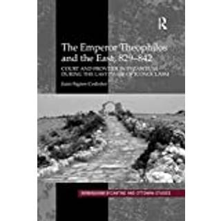 The Emperor Theophilos and the East, 829–842