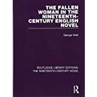 The Fallen Woman in the Nineteenth-Century English Novel