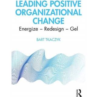 Leading Positive Organizational Change