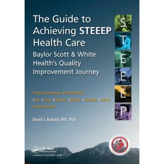 The Guide to Achieving STEEEP™ Health Care