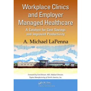 Workplace Clinics and Employer Managed Healthcare