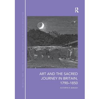 Art and the Sacred Journey in Britain, 1790-1850