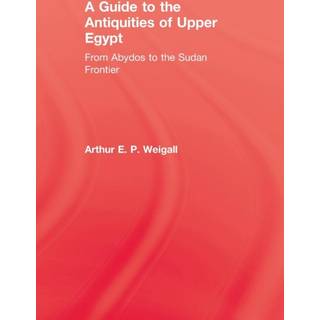 A Guide to the Antiquities of Upper Egypt