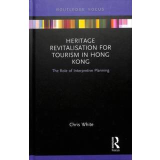Heritage Revitalisation for Tourism in Hong Kong