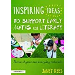 Inspiring Ideas to Support Early Maths and Literacy