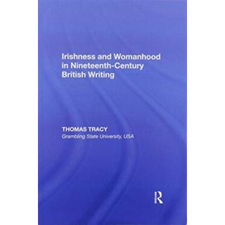 Irishness and Womanhood in Nineteenth-Century British Writing