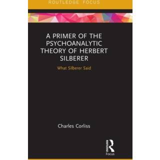 A Primer of the Psychoanalytic Theory of Herbert Silberer
