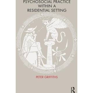 Psychosocial Practice within a Residential Setting