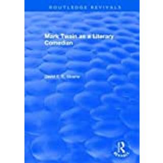 Routledge Revivals: Mark Twain as a Literary Comedian (1979)