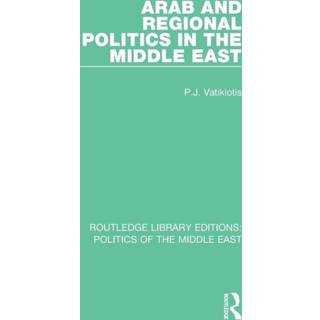 Arab and Regional Politics in the Middle East