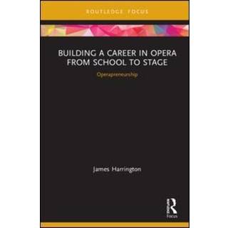 Building a Career in Opera from School to Stage: Operapreneurship