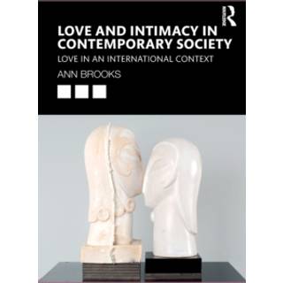 Love and Intimacy in Contemporary Society