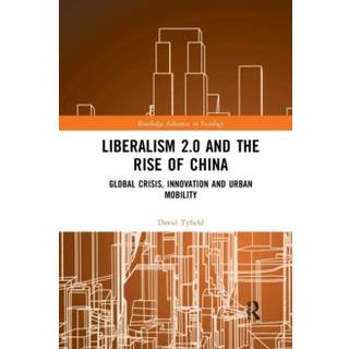 Liberalism 2.0 and the Rise of China