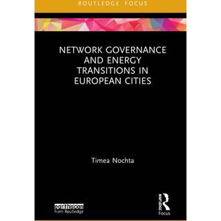 Network Governance and Energy Transitions in European Cities