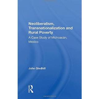 Neoliberalism, Transnationalization and Rural Poverty