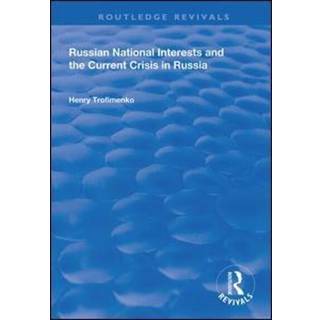 Russian National Interests and the Current Crisis in Russia
