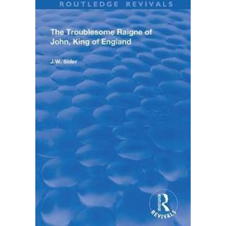 The Troublesome Raigne of John, King of England