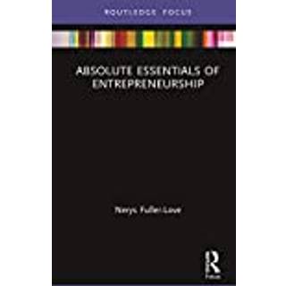 The Absolute Essentials of Entrepreneurship