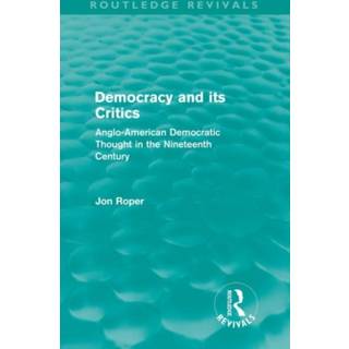 Democracy and its Critics (Routledge Revivals)