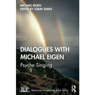 Dialogues with Michael Eigen
