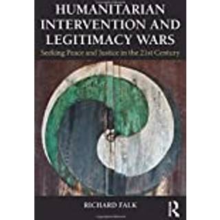 Humanitarian Intervention and Legitimacy Wars