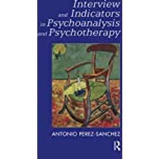 Interview and Indicators in Psychoanalysis and Psychotherapy